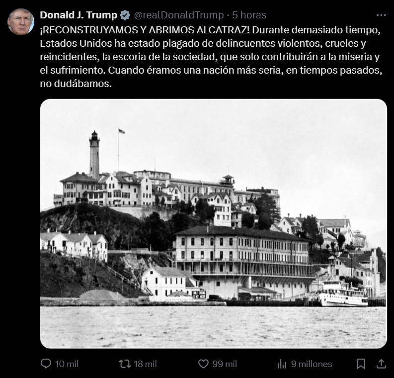 Donald Trump anunció a través de su cuenta de X que ordenó la reapertura y ampliación de la cárcel de Alcatraz.